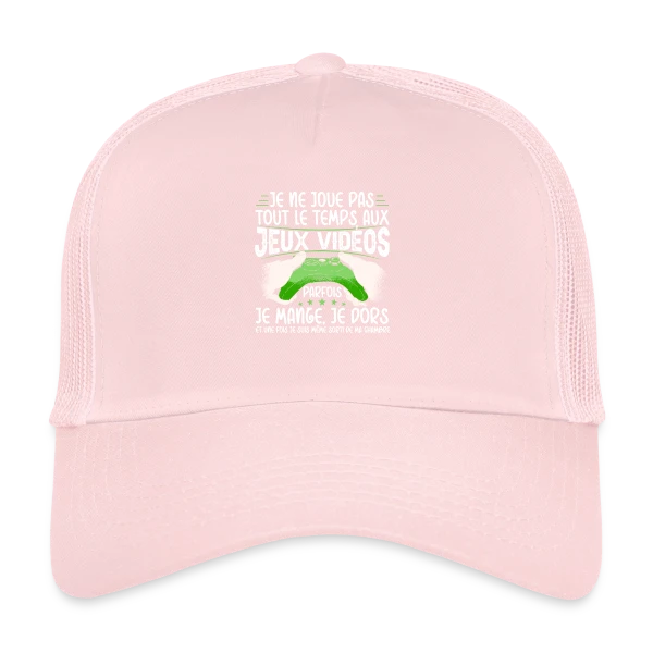 Humour Gamer: 'Je ne joue pas tout le temps' sur Casquette trucker
