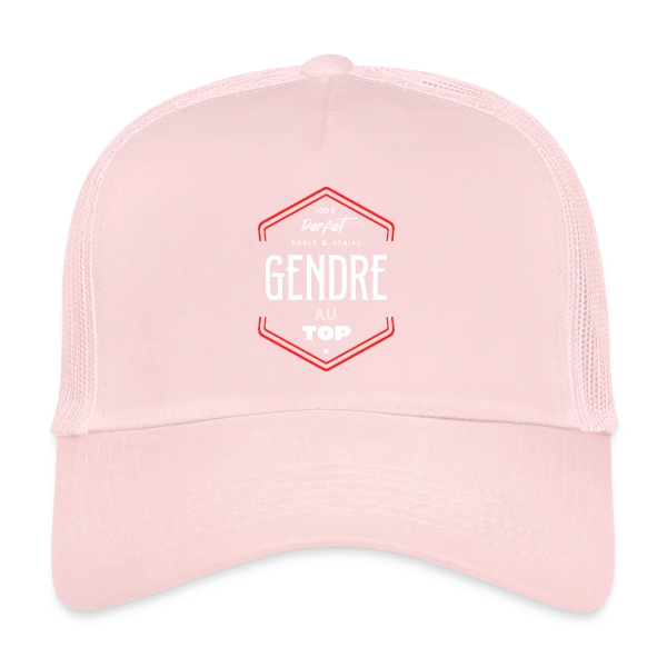 Gendre Parfait et au Top sur Casquette trucker
