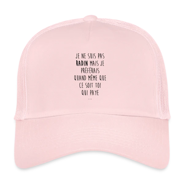 Non, Je Ne Suis Pas Radin - T-shirt Humour sur Casquette trucker