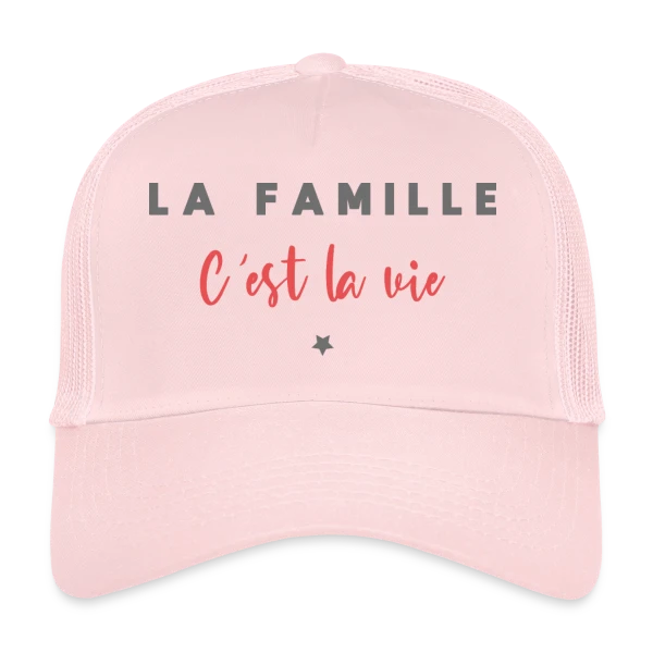 La Famille C'est la Vie sur Casquette trucker