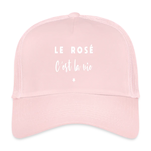 Le Rosé C'est la Vie sur Casquette trucker