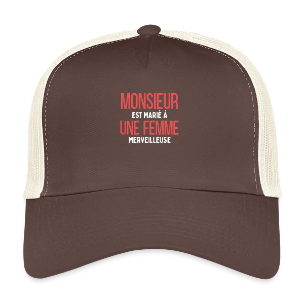 Monsieur est Marié à une Femme Merveilleuse - Humour Mariage sur Casquette trucker