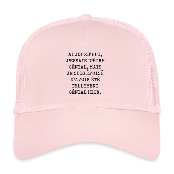 Aujourd'hui J'Essaie d'Être Génial : Humour Fatigué sur Casquette trucker