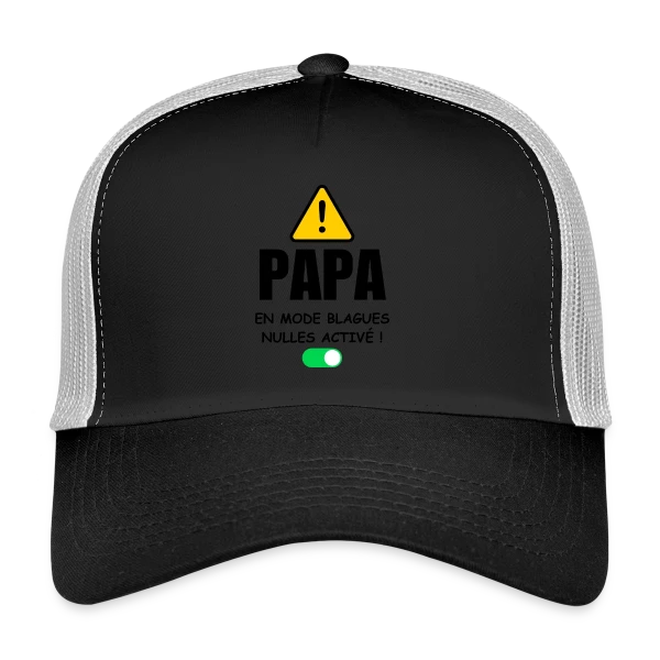 Papa en Mode Blagues Nulles Activé sur Casquette trucker