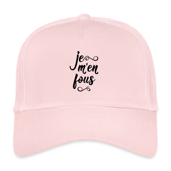 Je m'en Fous : L'Affirmation Décontractée sur Casquette trucker