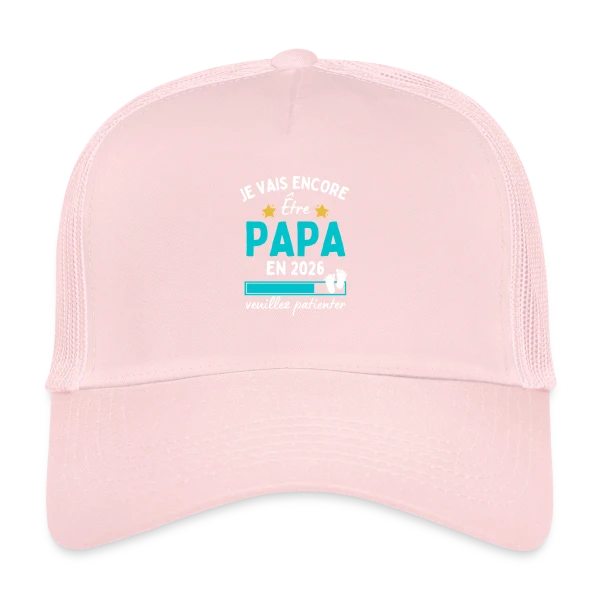 Je Vais Encore Être Papa en 2026 : Patience ! sur Casquette trucker