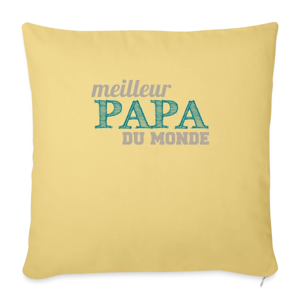 Le Meilleur Papa du Monde - Cadeau Fête des Pères Original sur Housse de coussin décorative 45 x 45 cm