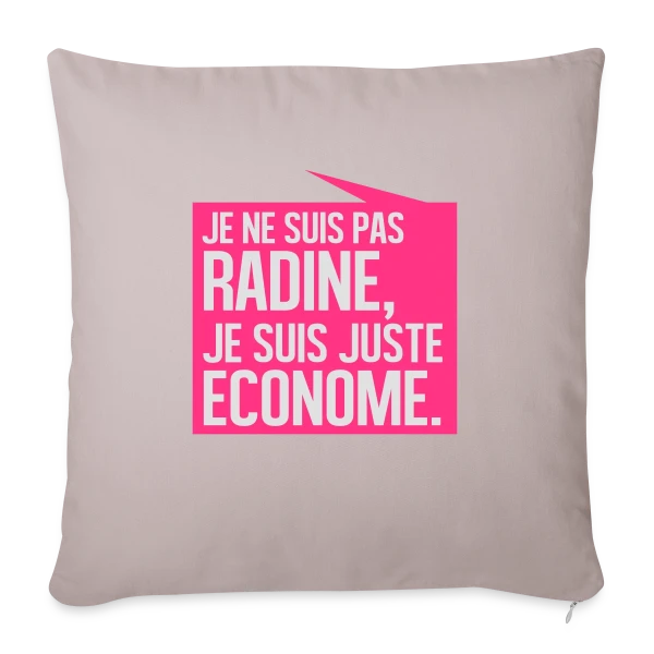 Pas Radine, Juste Économe : L'Humour du Bon Sens Assumé sur Housse de coussin décorative 45 x 45 cm