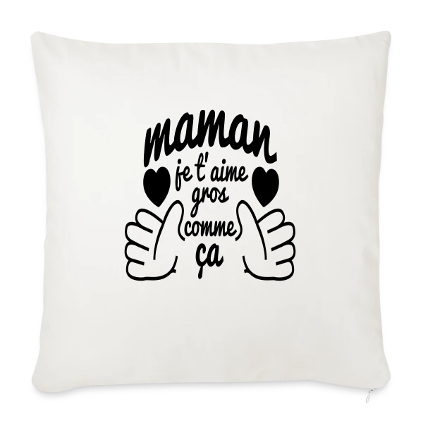 Maman, Je T'Aime Très Fort ! sur Housse de coussin décorative 45 x 45 cm