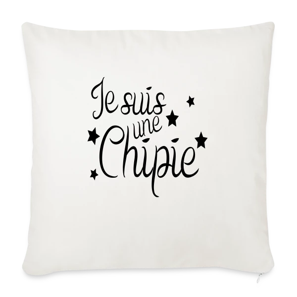"Je suis une chipie" | Humour Femme sur Housse de coussin décorative 45 x 45 cm