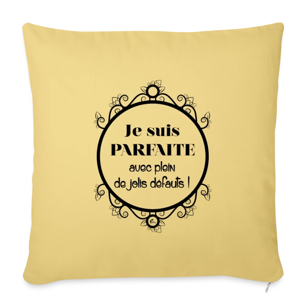 Je suis Parfaite et Je l'Assume ! sur Housse de coussin décorative 45 x 45 cm