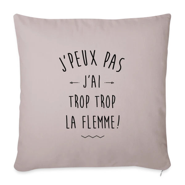 La Flemme Extrême : Vraiment Trop ! sur Housse de coussin décorative 45 x 45 cm