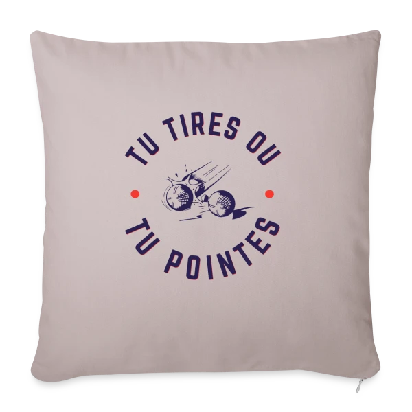 Pétanque: Tu Tires ou Tu Pointes? sur Housse de coussin décorative 45 x 45 cm