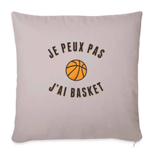 Je peux pas, j'ai basket ! L'excuse idéale sur Housse de coussin décorative 45 x 45 cm