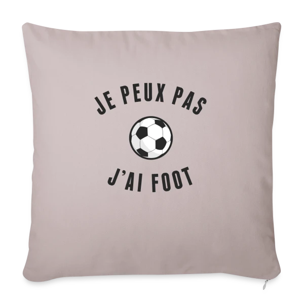 "Je Peux Pas, J'ai Foot" - L'Excuse Parfaite sur Housse de coussin décorative 45 x 45 cm