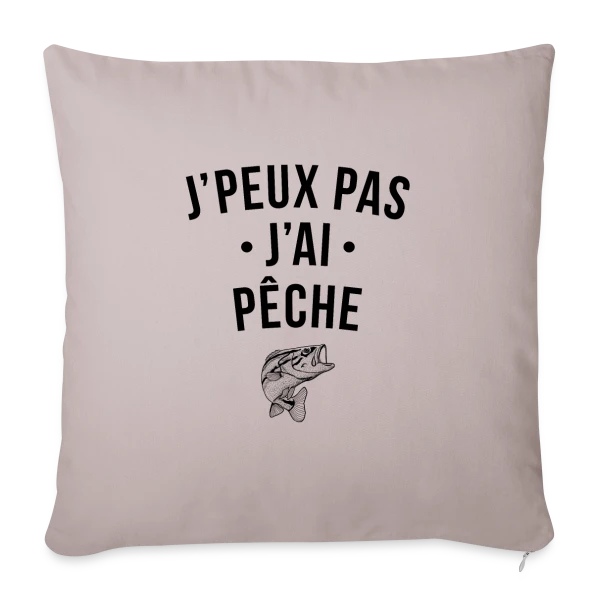 J'peux Pas, J'ai Pêche ! sur Housse de coussin décorative 45 x 45 cm
