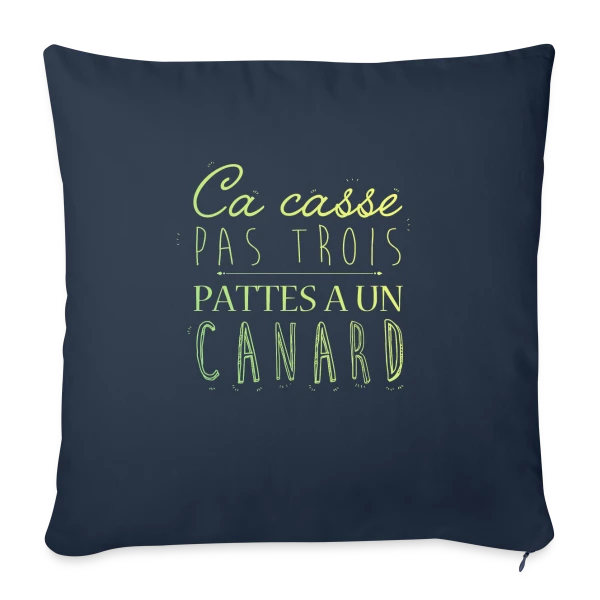 Ça Casse Pas Trois Pattes sur Housse de coussin décorative 45 x 45 cm