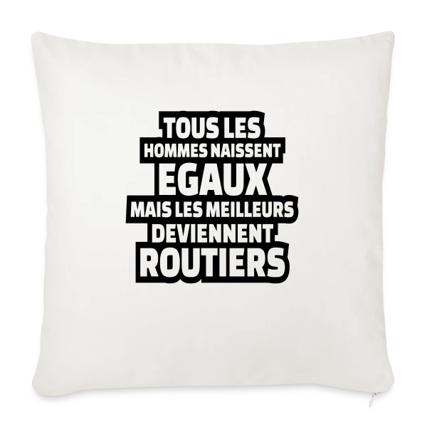 Routier : Les Meilleurs Deviennent Routiers sur Housse de coussin décorative 45 x 45 cm