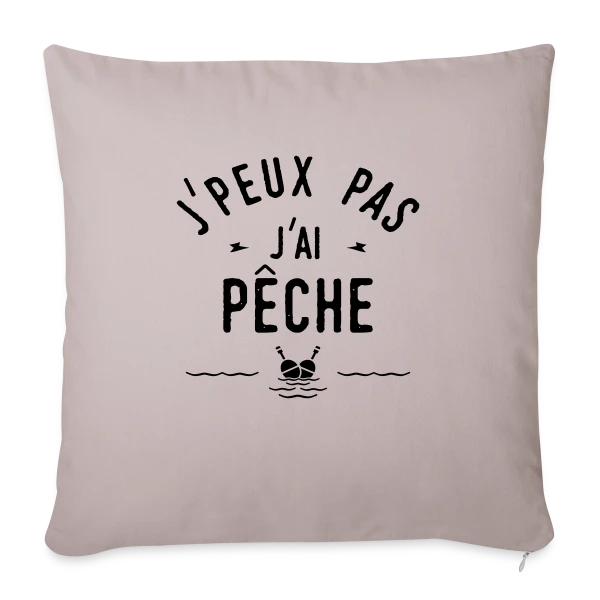 J'peux Pas, J'ai Pêche ! sur Housse de coussin décorative 45 x 45 cm