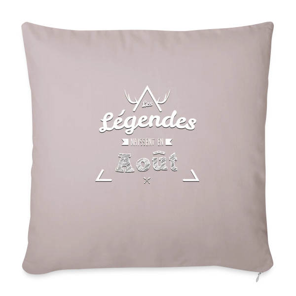 Les Légendes Naissent en Août sur Housse de coussin décorative 45 x 45 cm