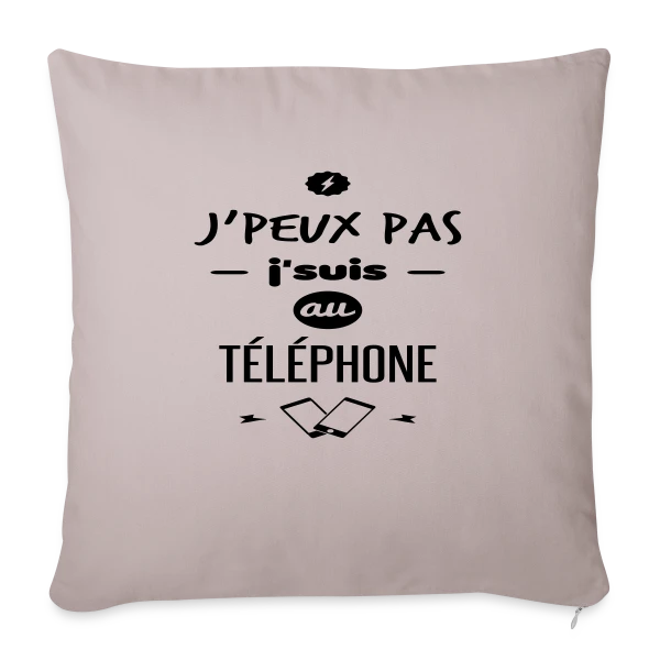 J'suis au téléphone sur Housse de coussin décorative 45 x 45 cm