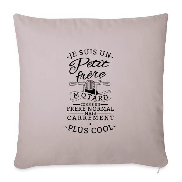 Petit Frère Motard : Tellement Plus Cool sur Housse de coussin décorative 45 x 45 cm
