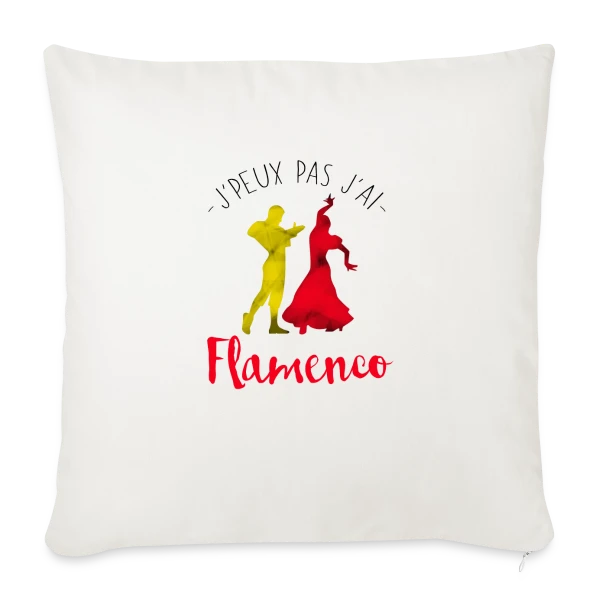J'peux pas j'ai Flamenco sur Housse de coussin décorative 45 x 45 cm