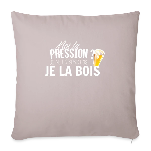 Moi la Pression, Je la Bois ! T-shirt Humour Bière sur Housse de coussin décorative 45 x 45 cm