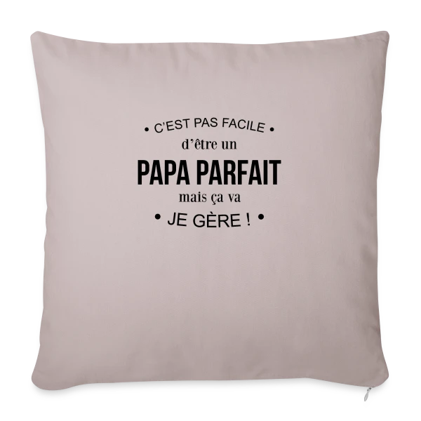 Humour Papa : Pas Facile d'Être Parfait, mais Je Gère! sur Housse de coussin décorative 45 x 45 cm