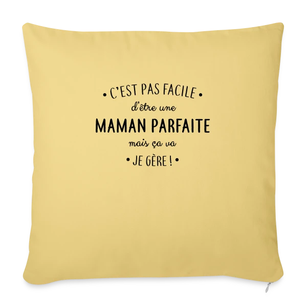 Maman Parfaite : Le défi quotidien que je relève ! sur Housse de coussin décorative 45 x 45 cm