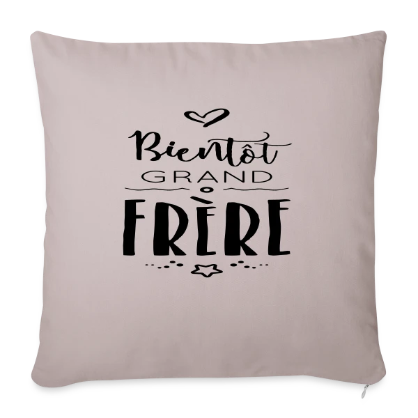 Bientôt Grand Frère sur Housse de coussin décorative 45 x 45 cm