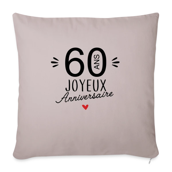 Joyeux Anniversaire 60 Ans – Édition Spéciale sur Housse de coussin décorative 45 x 45 cm