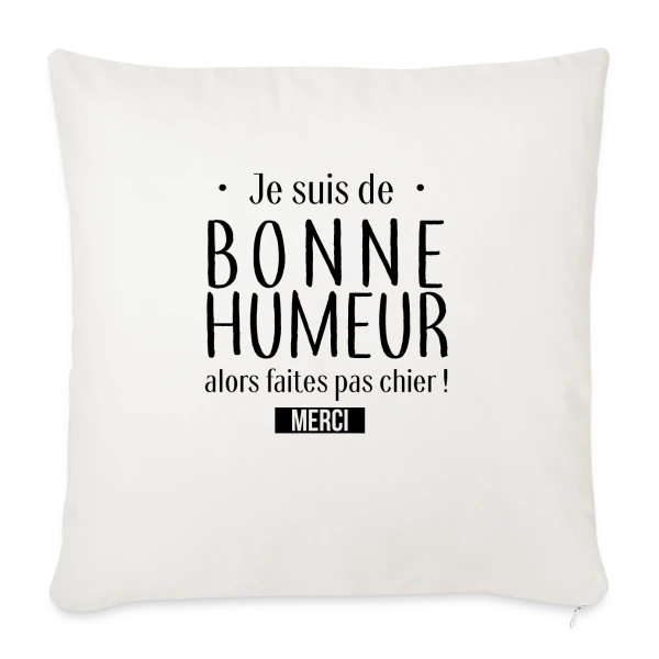 Bonne Humeur : L'Afficher avec Style sur Housse de coussin décorative 45 x 45 cm