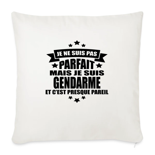 Gendarme Humoristique : Je Ne Suis Pas Parfait sur Housse de coussin décorative 45 x 45 cm