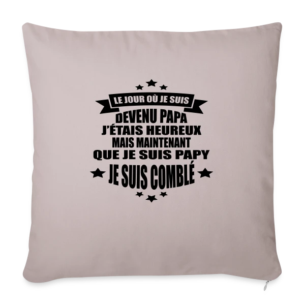 Papy Comblé : Fierté Grand-Parentale Affichée sur Housse de coussin décorative 45 x 45 cm