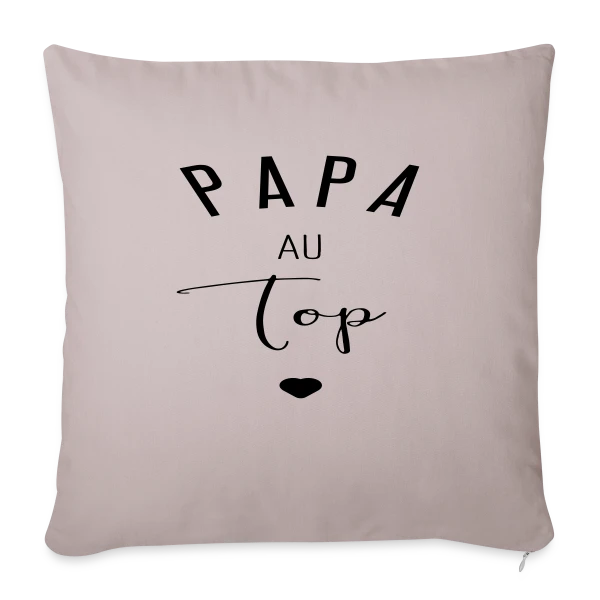 PAPA AU TOP sur Housse de coussin décorative 45 x 45 cm
