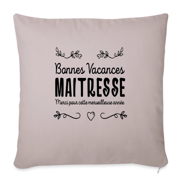 'Bonnes Vacances Maîtresse' - Cadeau Fin d'Année Scolaire sur Housse de coussin décorative 45 x 45 cm