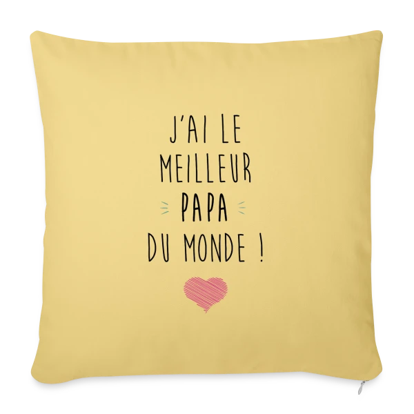 J'ai le Meilleur Papa du Monde - Déclaration d'Amour sur Housse de coussin décorative 45 x 45 cm