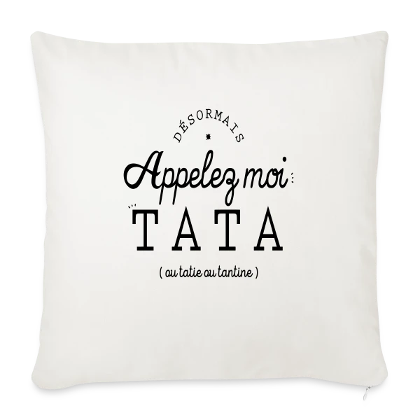 "Maintenant Appelez-Moi Tata" - Annonce Maternité Fun sur Housse de coussin décorative 45 x 45 cm
