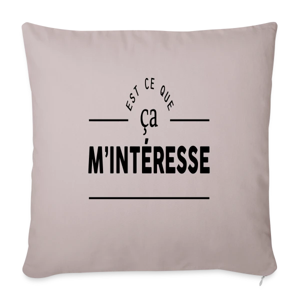'Ça m'intéresse ?' - Humour et Sarcasme sur Housse de coussin décorative 45 x 45 cm