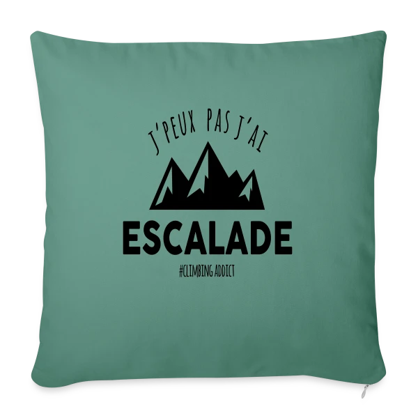 'J'peux pas, j'ai escalade' - Passion Sportive sur Housse de coussin décorative 45 x 45 cm