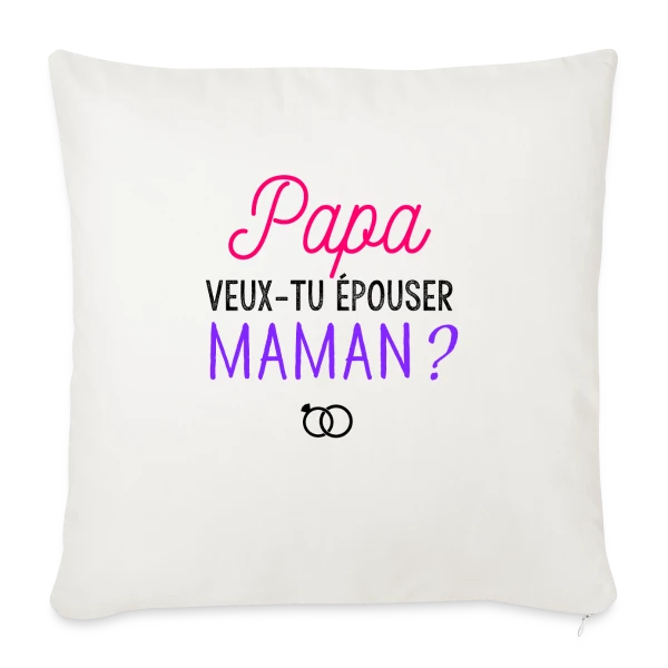 Veux-tu Épouser Maman, Papa ? sur Housse de coussin décorative 45 x 45 cm