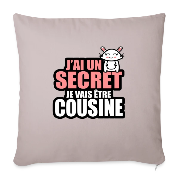 J'ai un Secret : Je Deviens Cousine ! Annonce Fun sur Housse de coussin décorative 45 x 45 cm