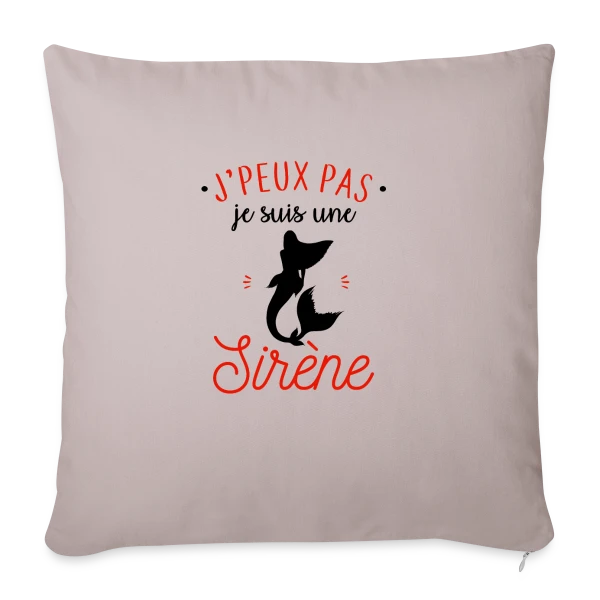 J'peux pas, je suis une sirène sur Housse de coussin décorative 45 x 45 cm