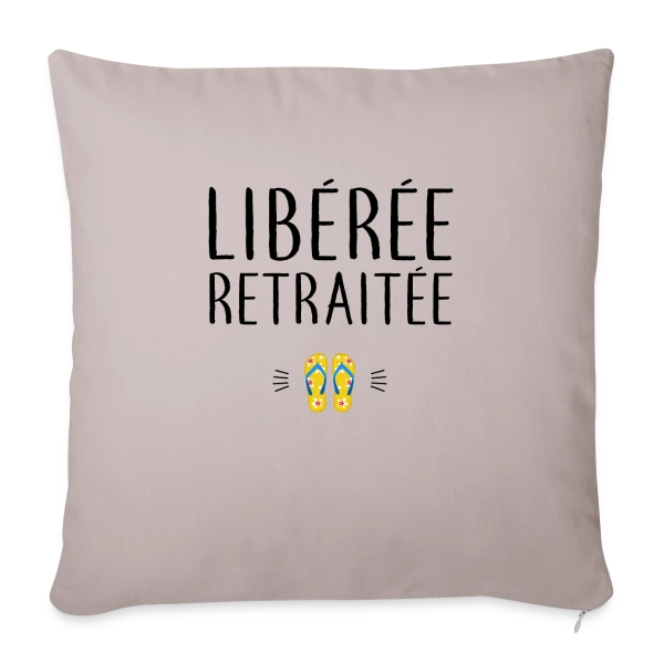 'Libérée Retraitée' - L'Humour pour Célébrer Sa Nouvelle Vie sur Housse de coussin décorative 45 x 45 cm