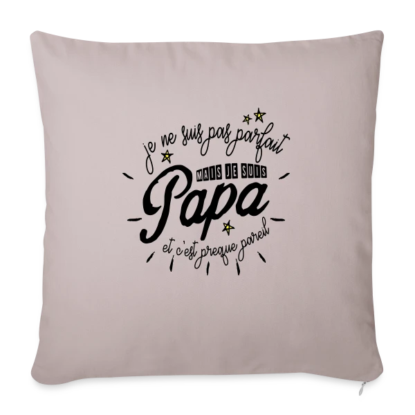 Papa Presque Parfait sur Housse de coussin décorative 45 x 45 cm