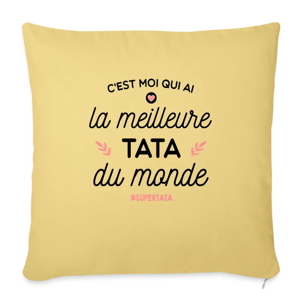 La Meilleure Tata du Monde - Le Cadeau Parfait sur Housse de coussin décorative 45 x 45 cm