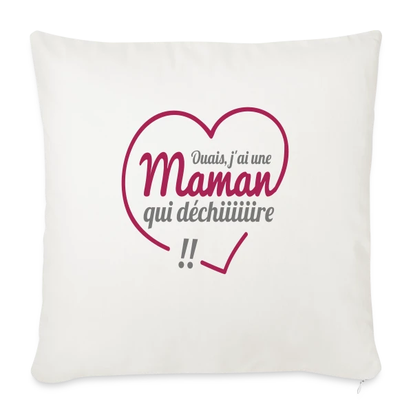 Maman qui Déchire sur Housse de coussin décorative 45 x 45 cm