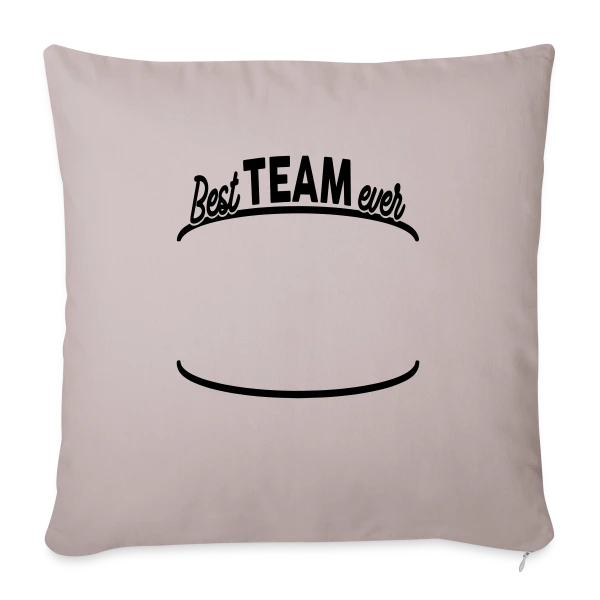 Personnalisable Best Team Ever - Votre Équipe sur Housse de coussin décorative 45 x 45 cm
