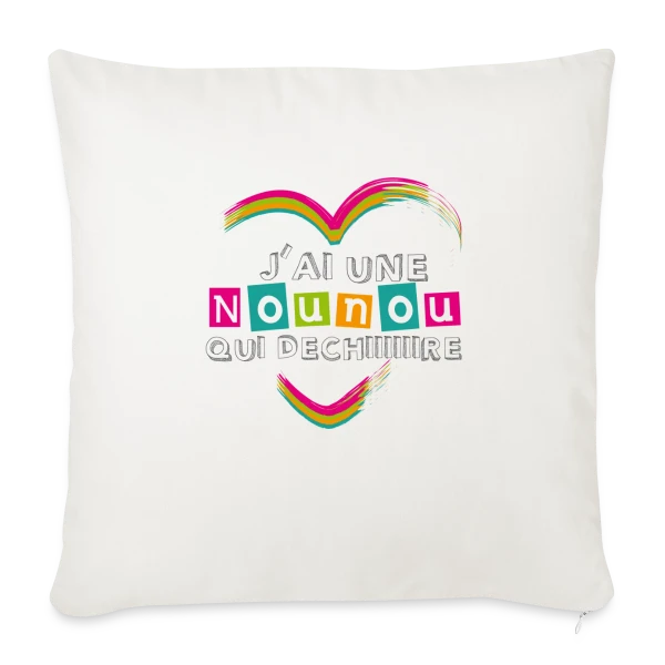 J'ai une Nounou Qui Déchire - Cadeau Unique sur Housse de coussin décorative 45 x 45 cm
